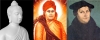 Buddha, Dayananda Saraswati and Martin Luther